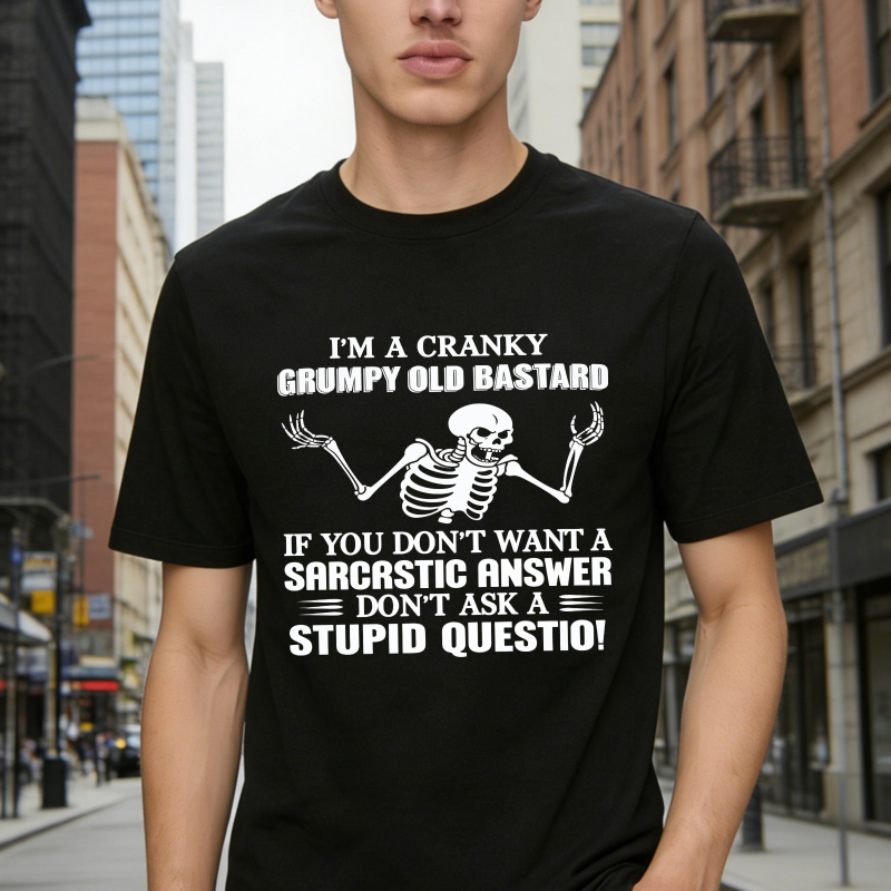 Cranky Grumpy Old Bastard Skeleton Sarcastic Answer Funny Quote Unisex Classic T-shirt