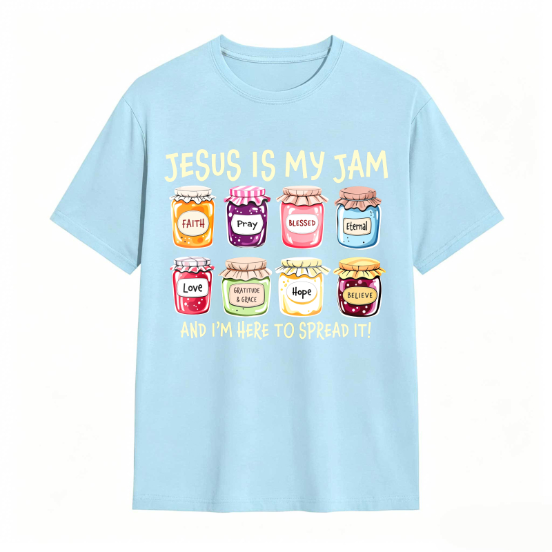 Jesus Is My Jam With Faith Grace Blessed Eternal Love Sanctified Hope Believe Jars Design Unisex Classic T-shirt