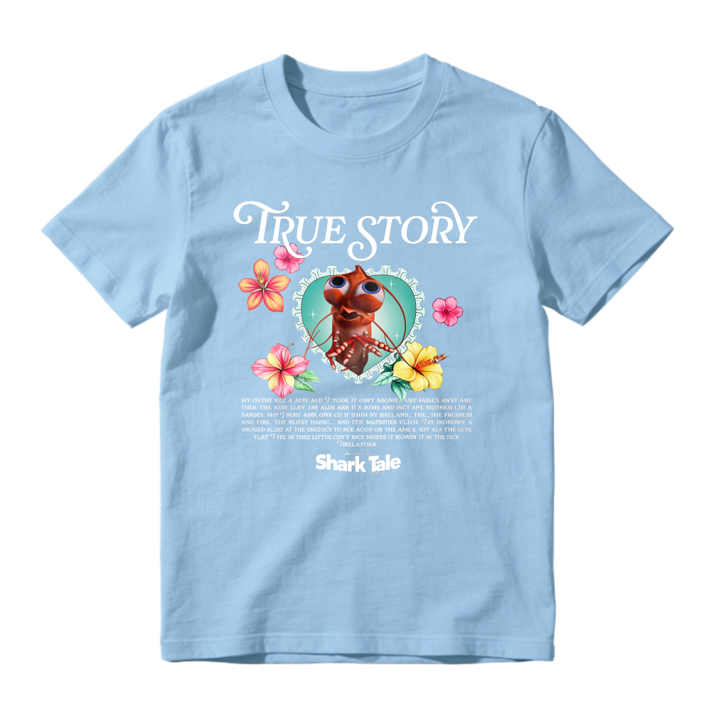 True Story Shark Tale Movie Quote Lobster Flower Graphic Unisex Classic T-shirt