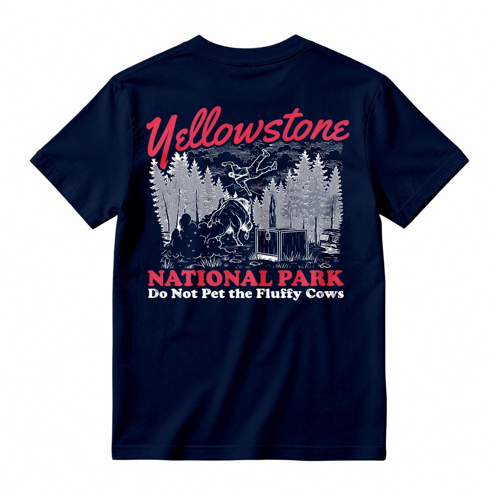 Yellowstone National Park Do Not Pet The Fluffy Cows Graphic T-shirt