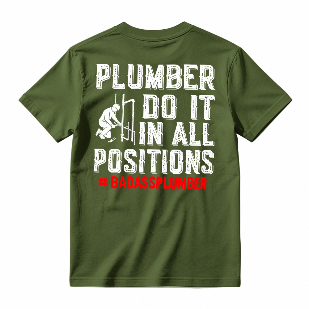 Plumber Do It In All Positions Badassplumber Graphic T-shirt