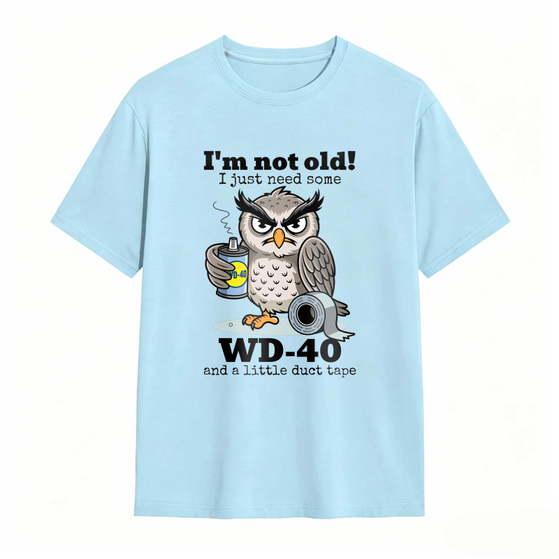 Owl With Wd 40 And Duct Tape I M Not Old I Just Need Some Unisex Classic T-shirt