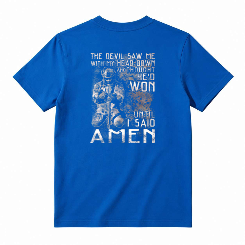 The Devil Saw Me With My Head Down And Thought He D Won Until I Said Amen Unisex Classic T-shirt