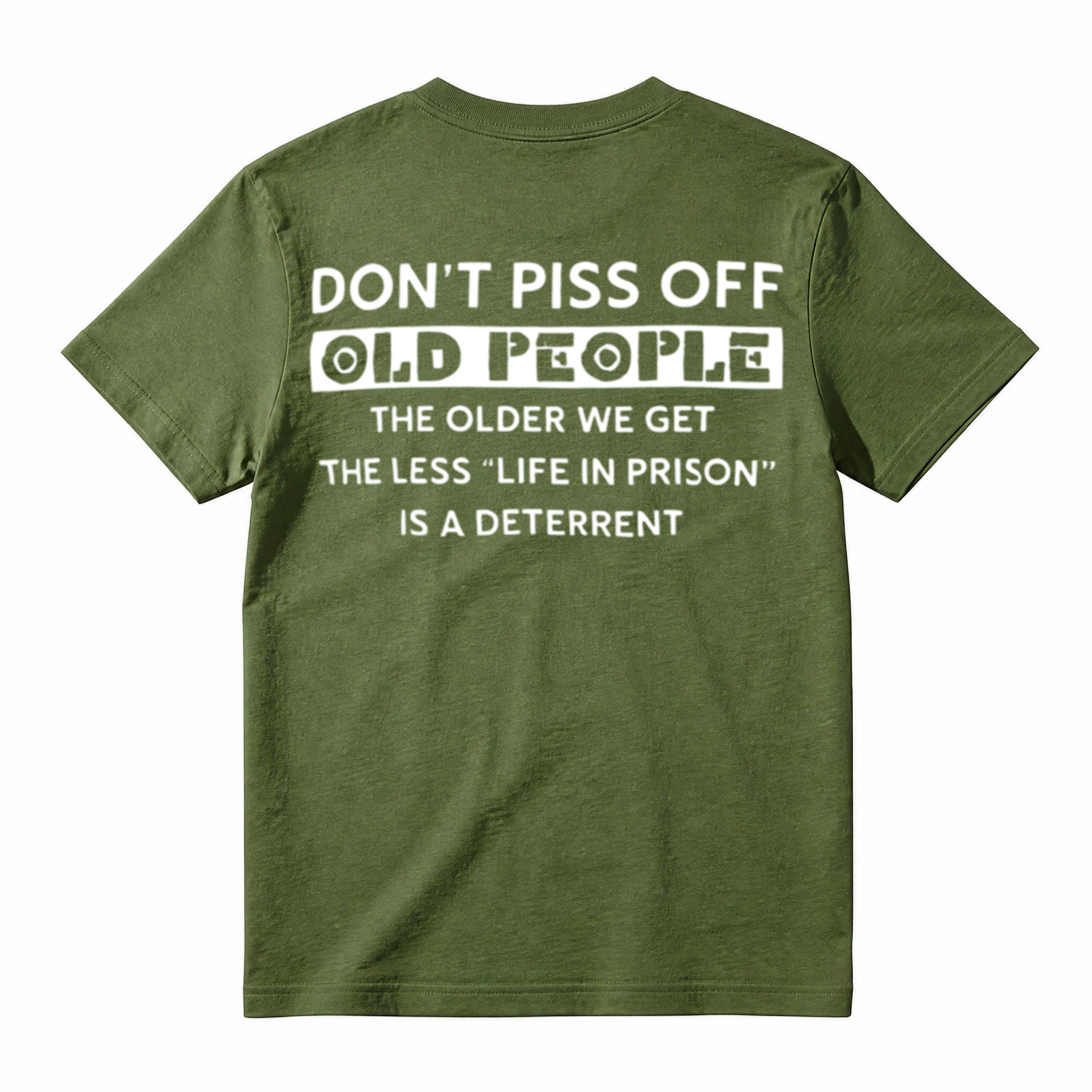 Funny Don’t Piss Off Old People Sarcastic Back Print Tee