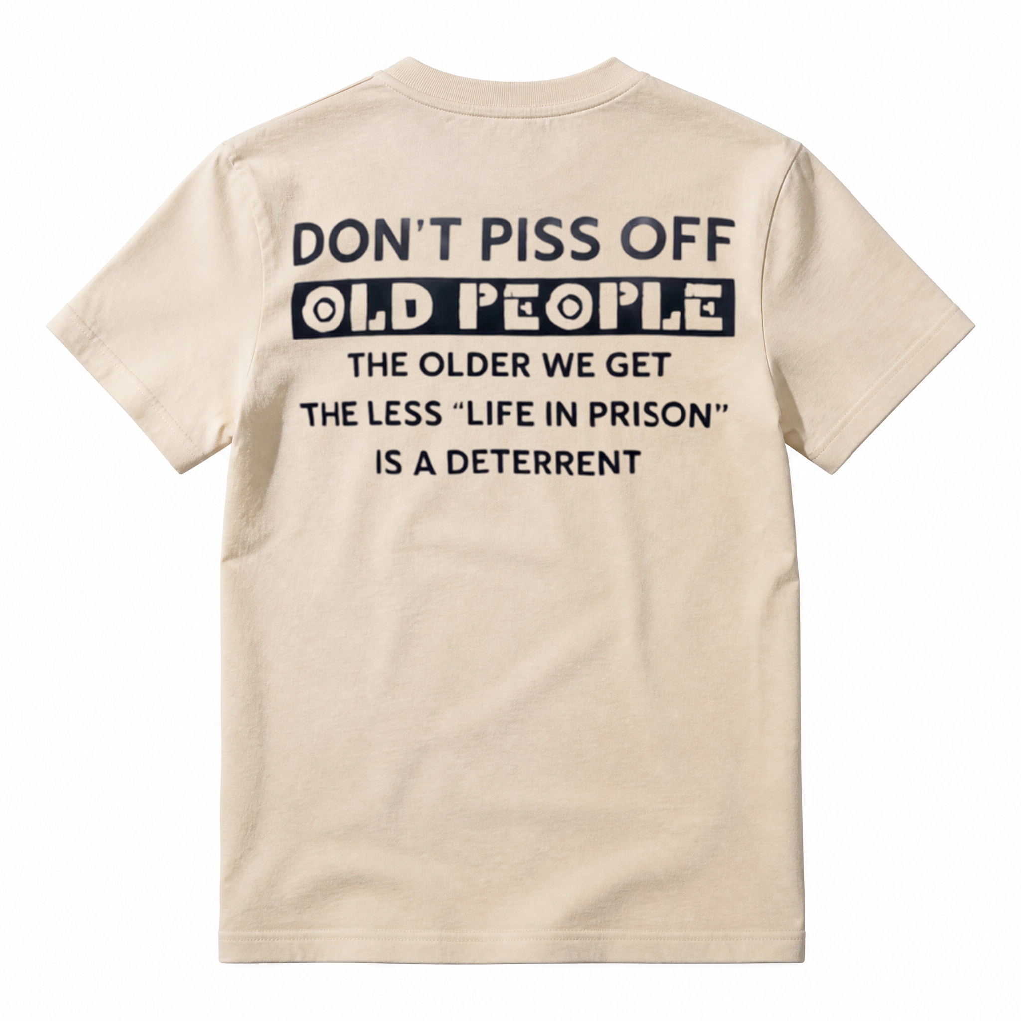 Funny Don’t Piss Off Old People Sarcastic Back Print Tee