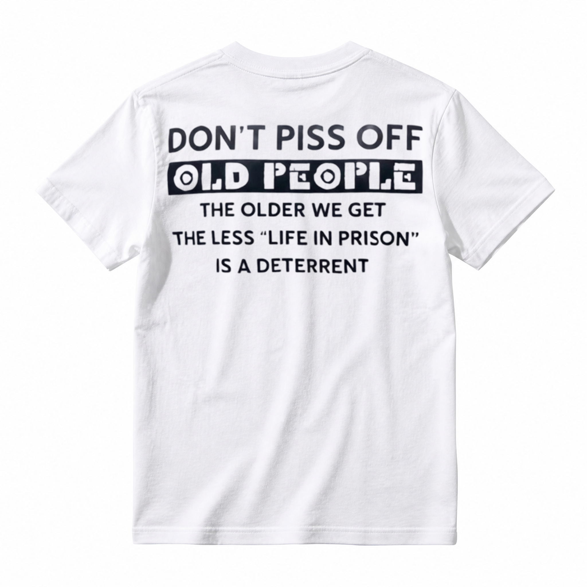 Funny Don’t Piss Off Old People Sarcastic Back Print Tee