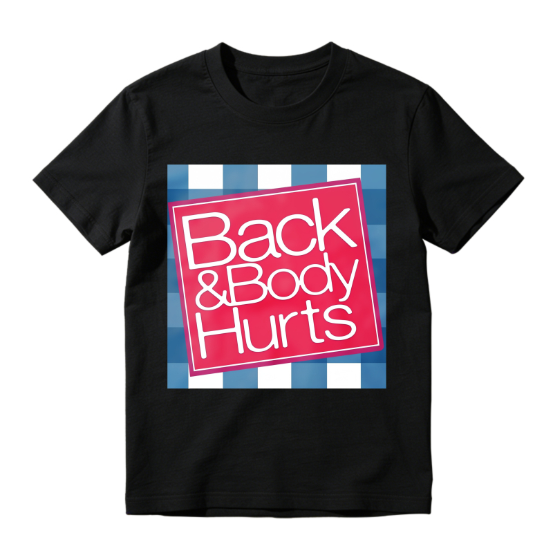 Back And Body Hurts Pattern T-shirt