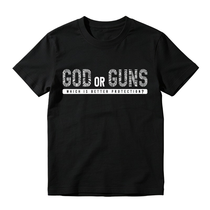 God Or Guns Which Is Better Protection T-shirt