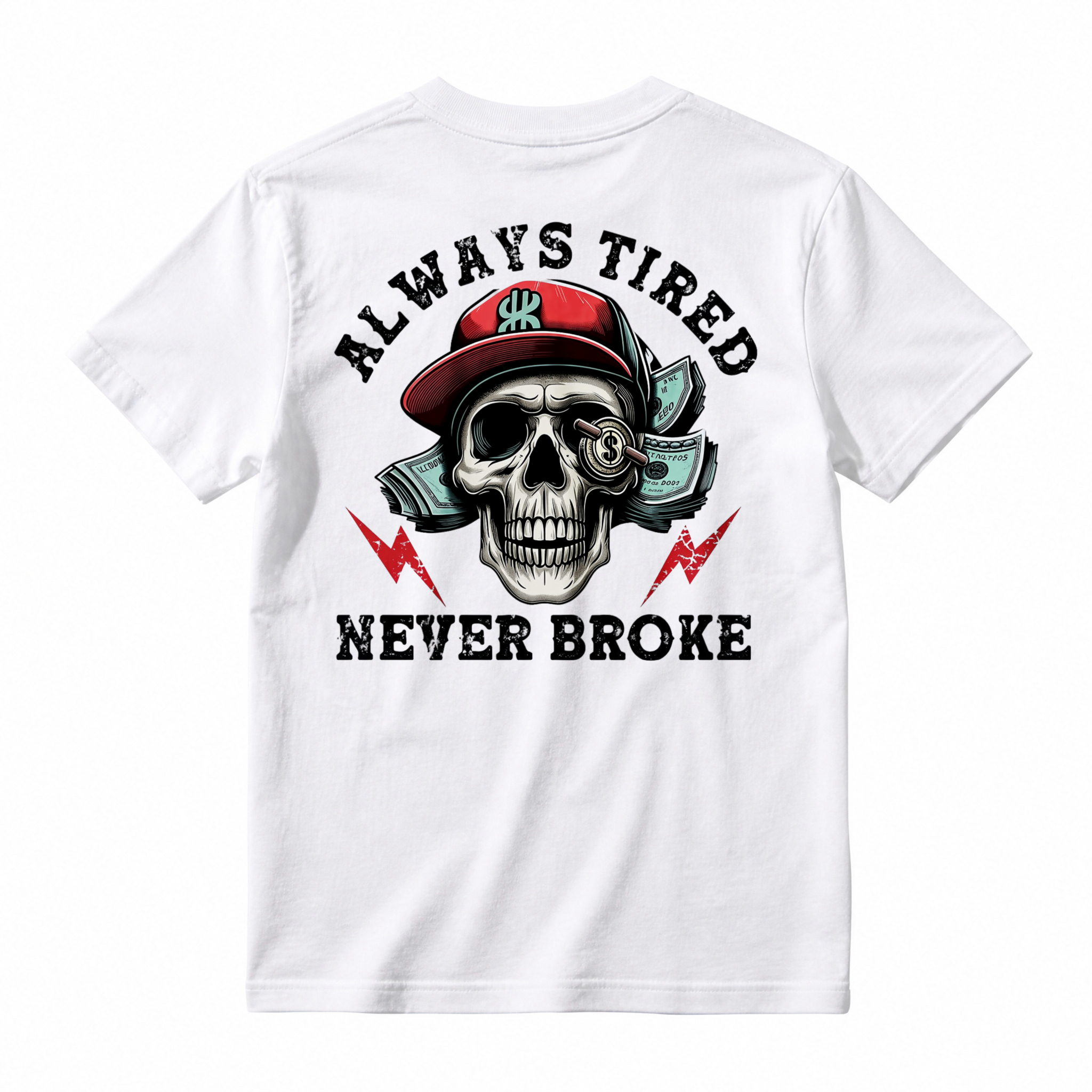 Skull With Cap And Lightning Bolts Always Tired Never Broke Graphic T-shirt