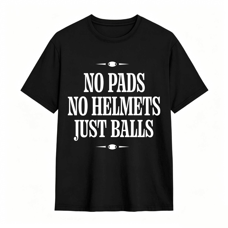 No Pads No Helmets Just Balls Unisex Classic T-shirt
