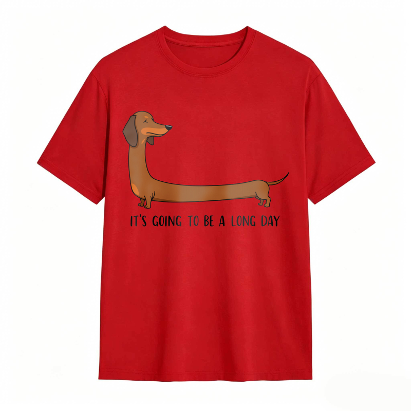Dachshund Dog With Long Body And Text Its Going To Be A Long Day Unisex Classic T-shirt