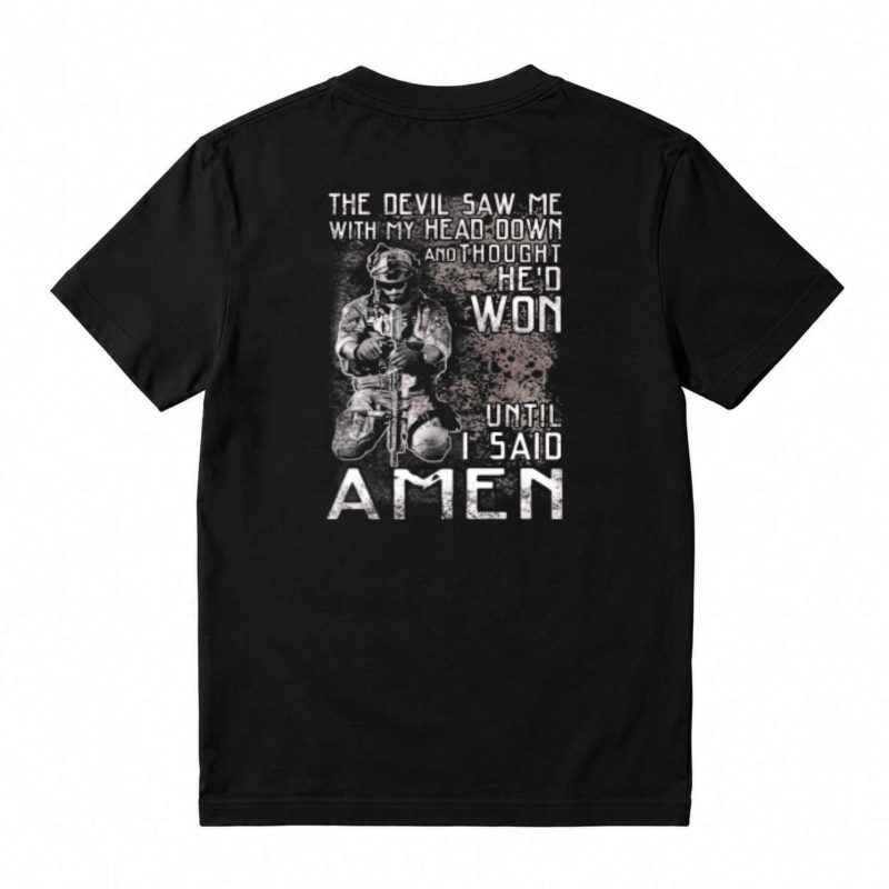 The Devil Saw Me With My Head Down And Thought He D Won Until I Said Amen Unisex Classic T-shirt