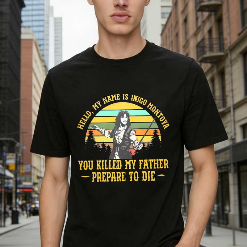 Hello My Name Is Inigo Montoya You Killed My Father Prepare To Die Retro Sunset Vintage Movie Quote Unisex Classic T-shirt
