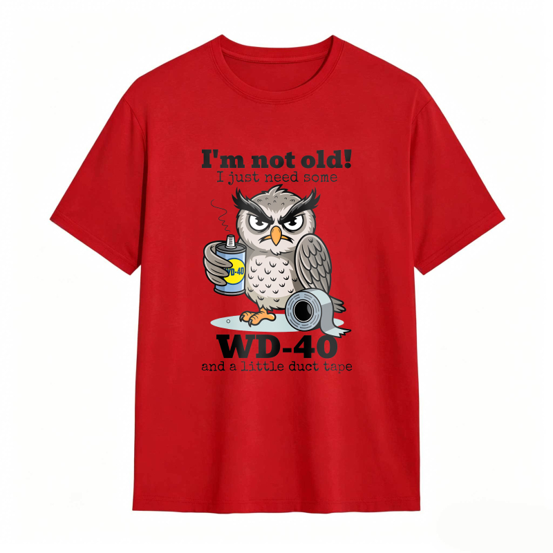 Owl With Wd 40 And Duct Tape I M Not Old I Just Need Some Unisex Classic T-shirt