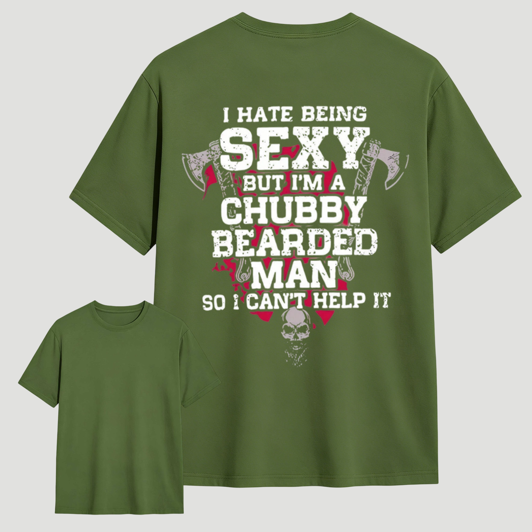 Chubby Bearded Man Funny Quote Skull Axe Graphic Tee
