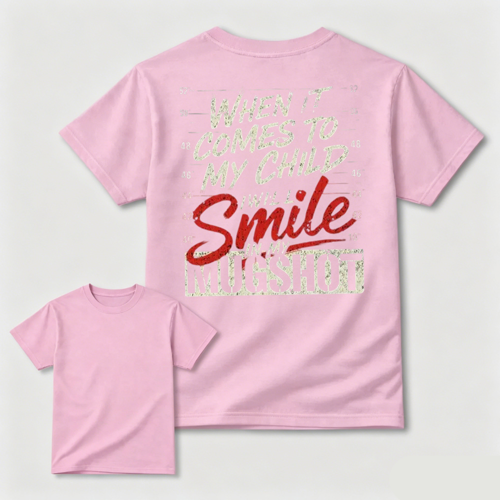 When It Comes to My Child Graphic Shirt