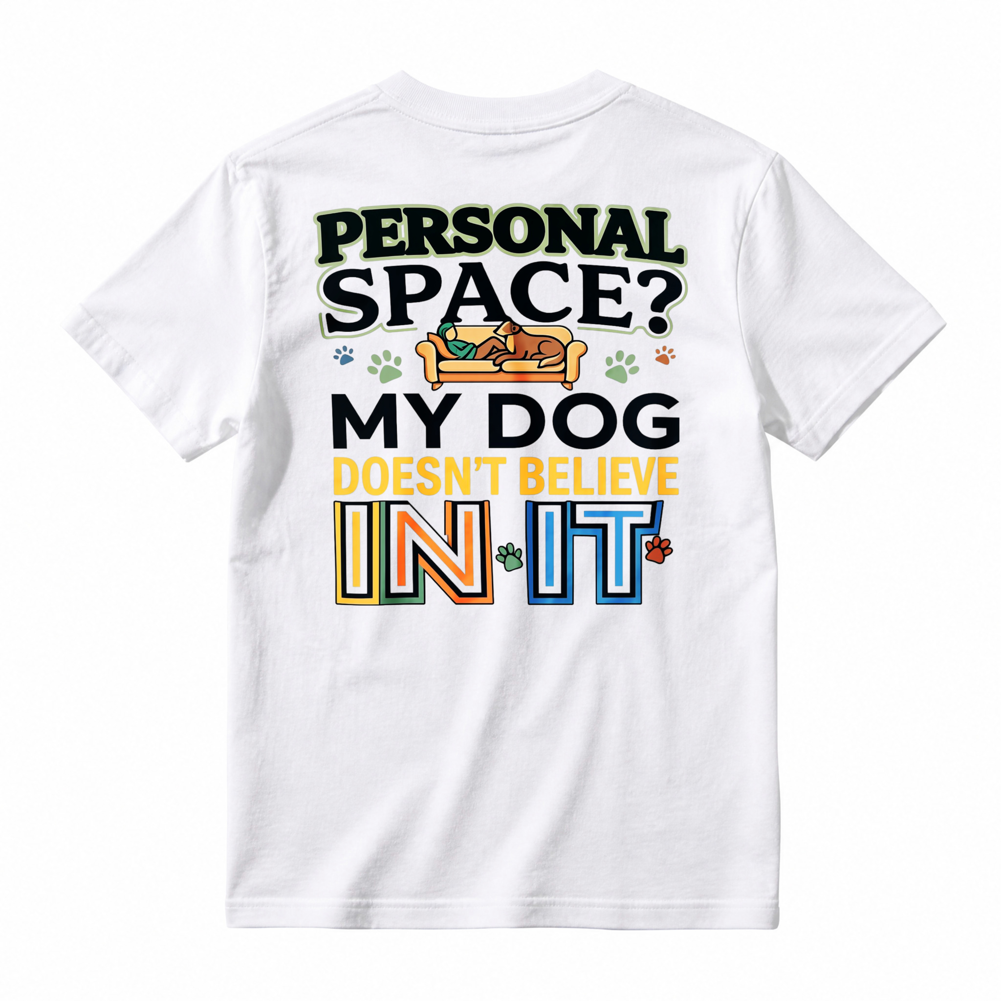 Personal Space My Dog Doesnt Believe In It Funny Dog Lover Graphic T-shirt