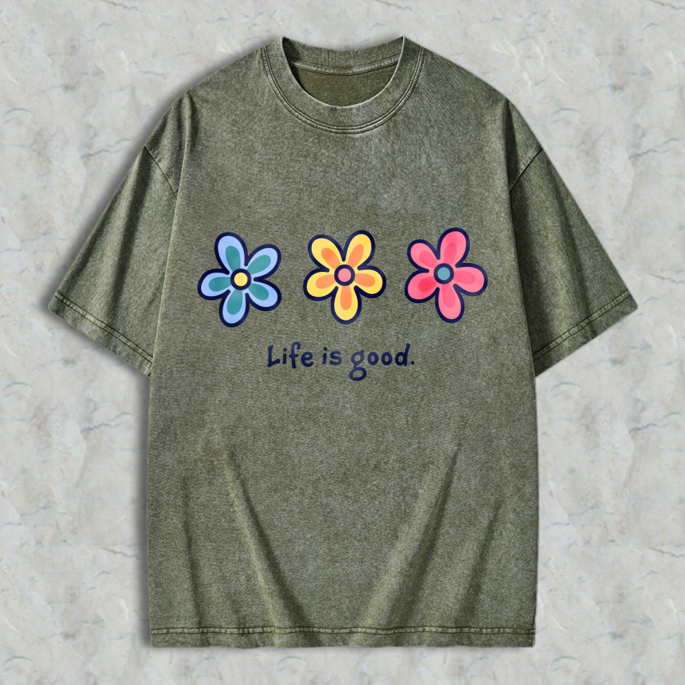 Flowers And Life Is Good Washed T-shirt