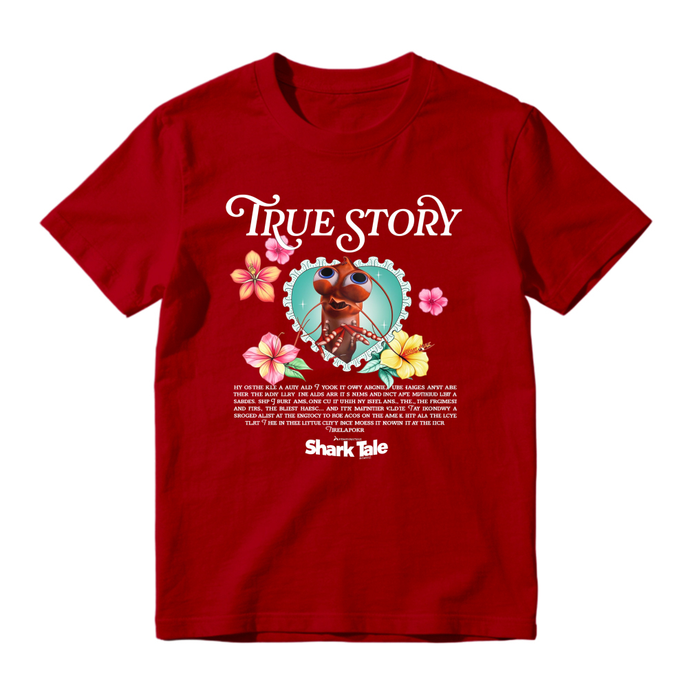 True Story Shark Tale Movie Quote Lobster Flower Graphic Unisex Classic T-shirt
