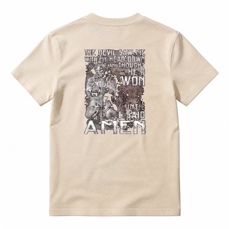 The Devil Saw Me With My Head Down And Thought He D Won Until I Said Amen Unisex Classic T-shirt
