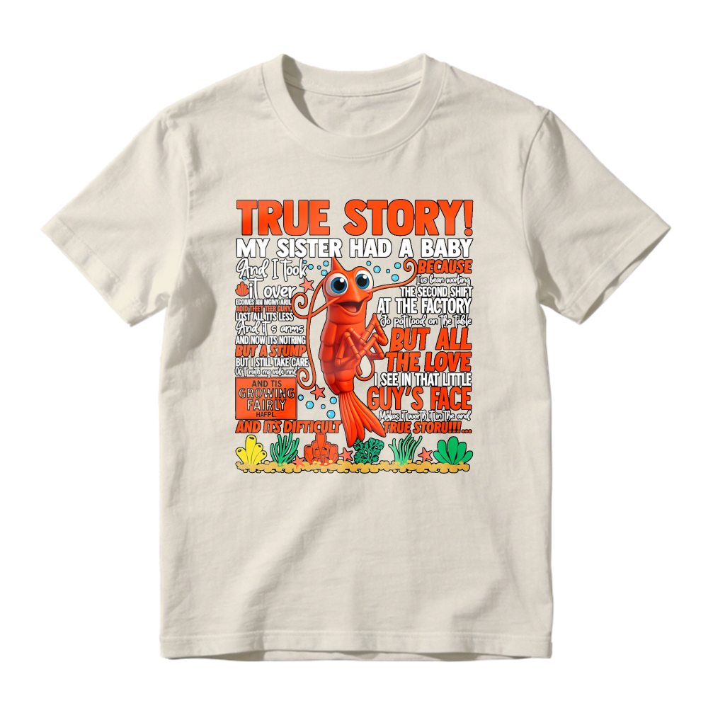 True Story My Sister Had A Baby And I Took It Over Funny Lobster Quote Unisex Classic T-shirt