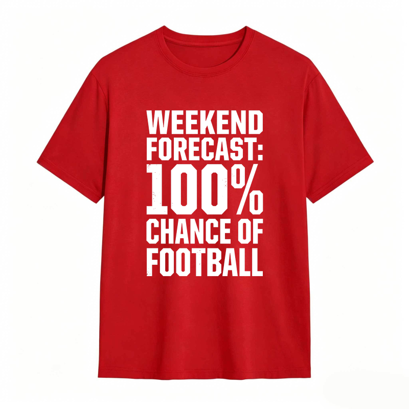 Weekend Forecast 100 Percent Chance Of Football Unisex Classic T-shirt