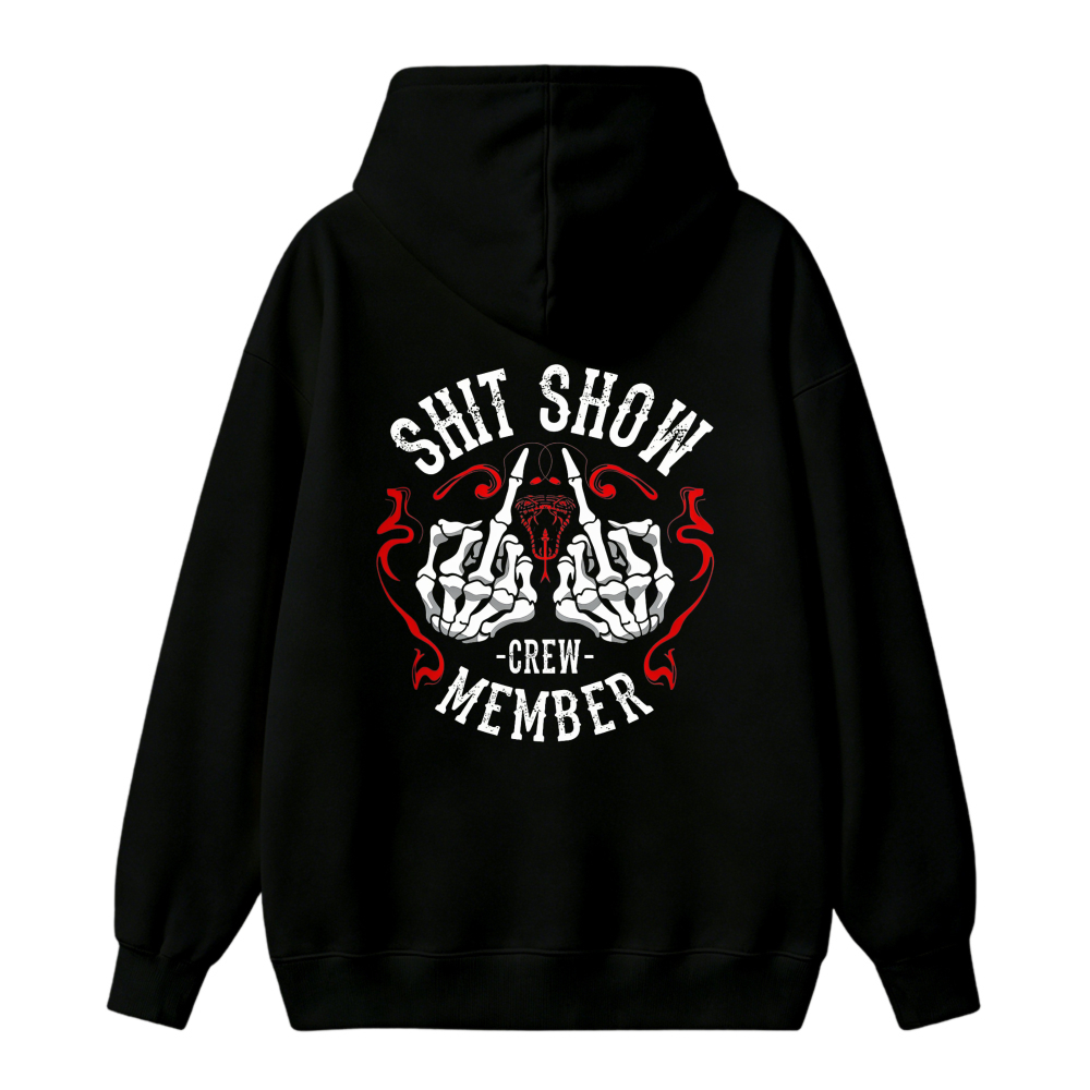 Shit Show Crew Member Skeleton Hands Graphic Hoodie