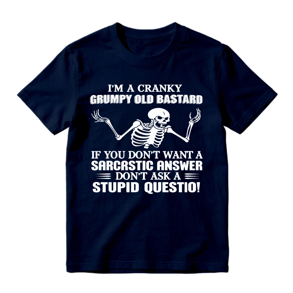 Cranky Grumpy Old Bastard Skeleton Sarcastic Answer Funny Quote Unisex Classic T-shirt