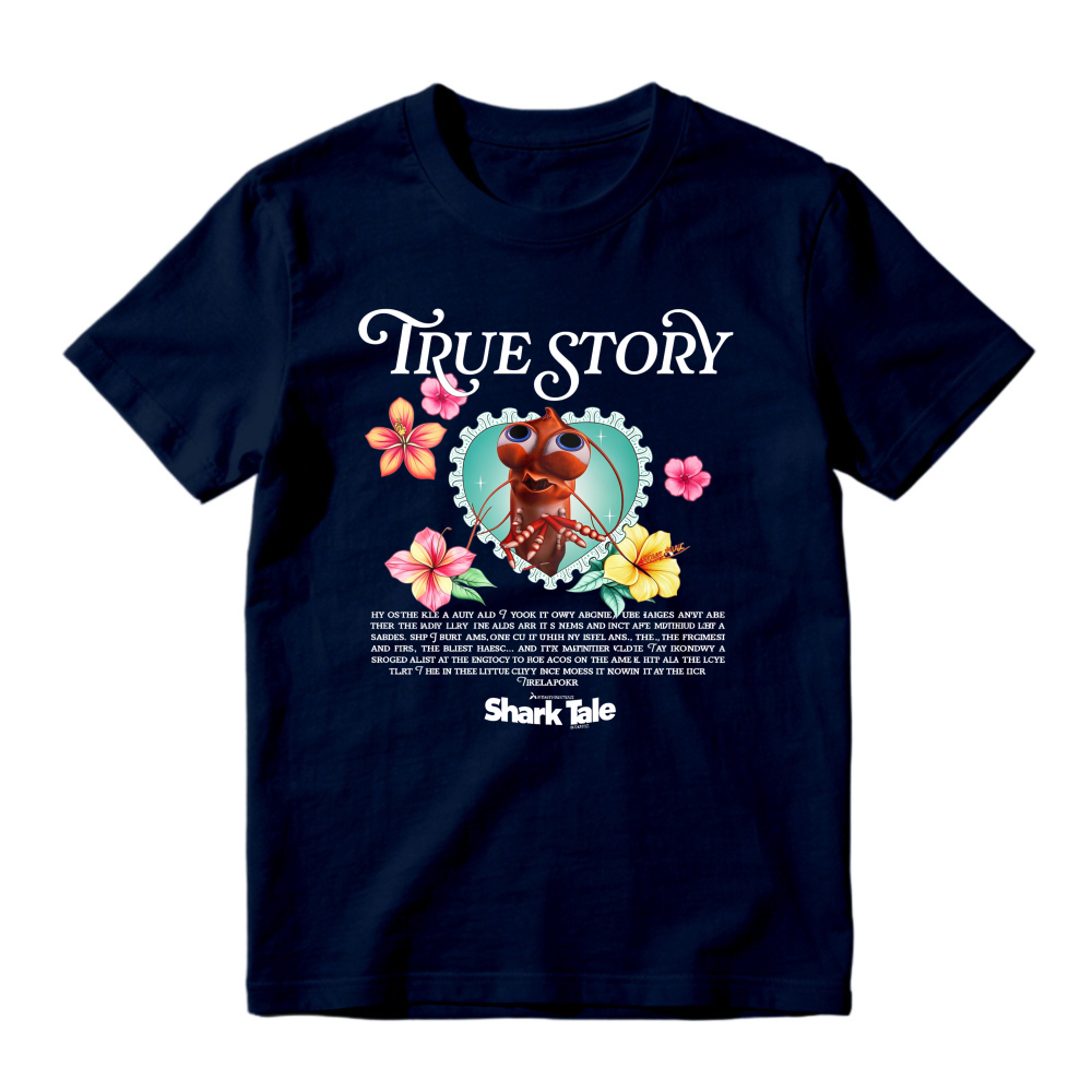 True Story Shark Tale Movie Quote Lobster Flower Graphic Unisex Classic T-shirt