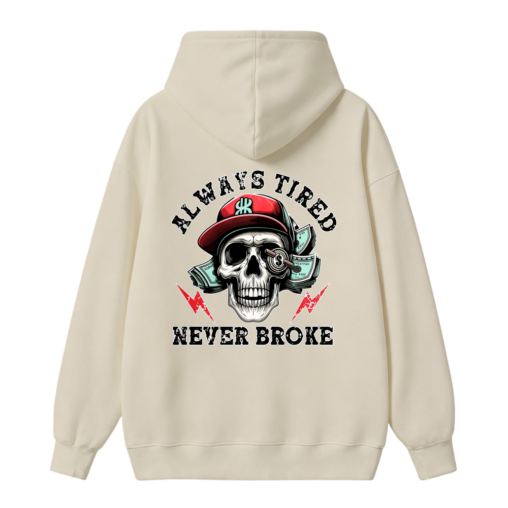 Skull With Red Cap And Money Always Tired Never Broke Graphic Hoodie