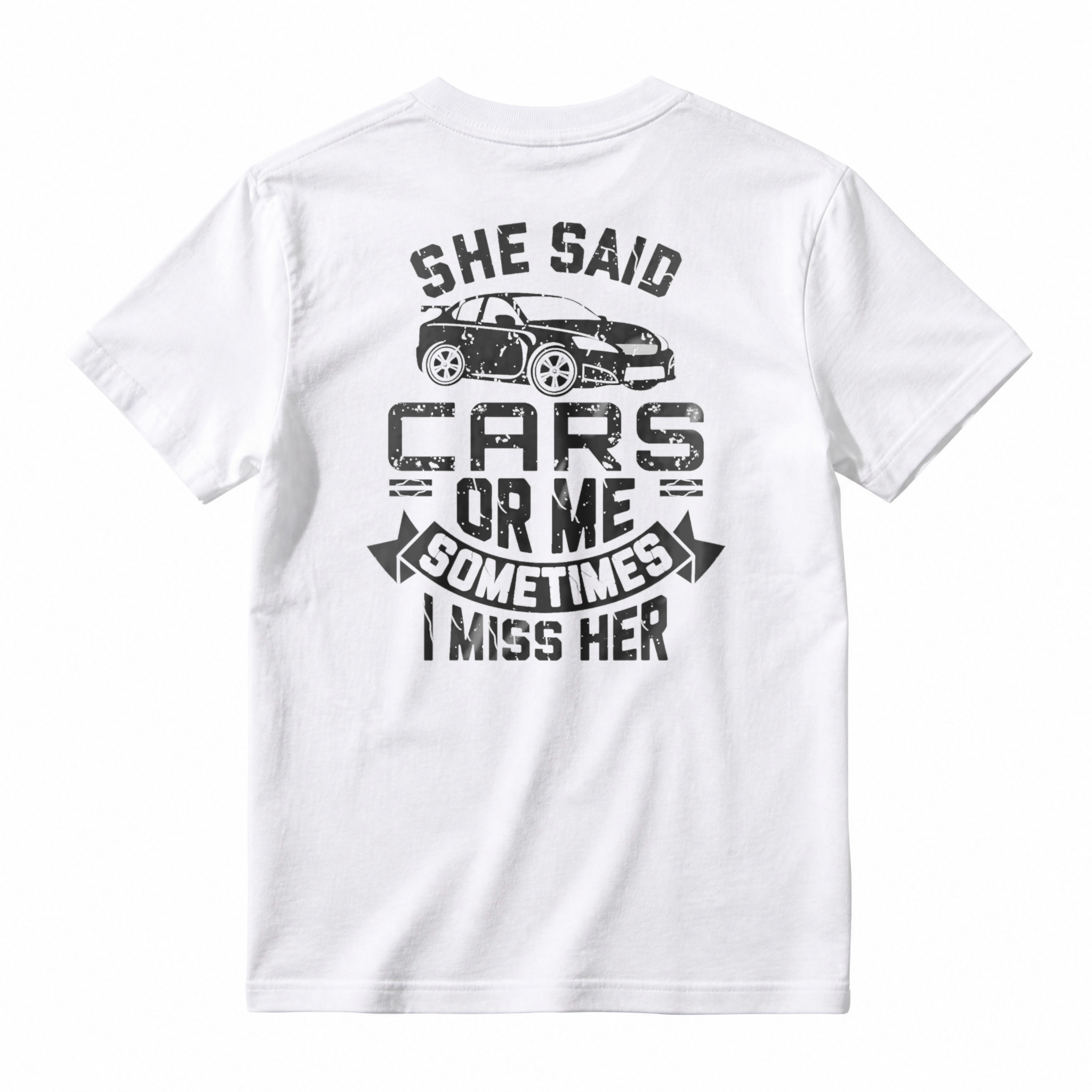 She Said Cars Or Me Sometimes I Miss Her Car Enthusiast Humor Unisex Classic T-shirt