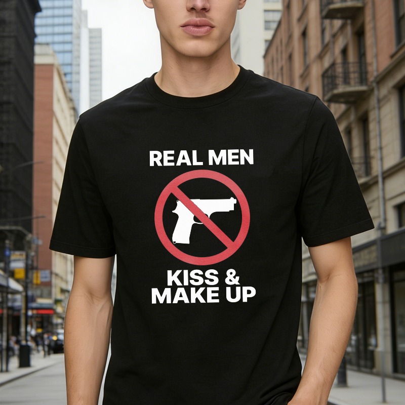 Real Men Kiss And Make Up No Gun Symbol Graphic T-shirt