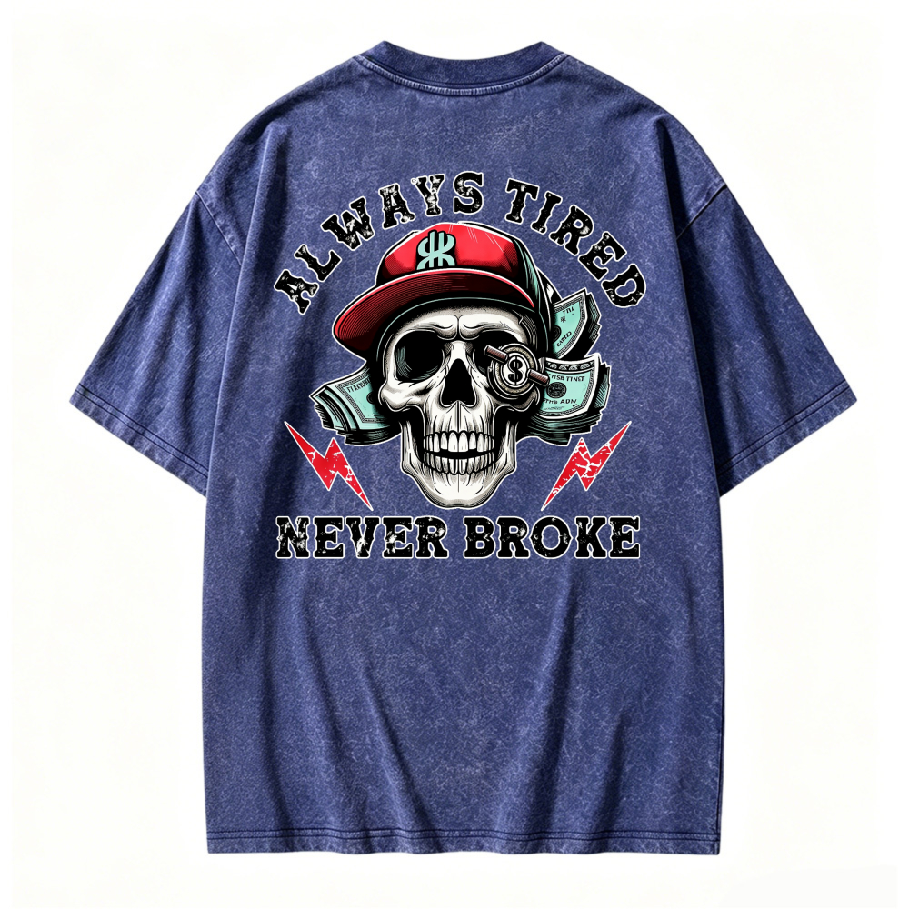 Skull With Red Cap And Dollar Bills Always Tired Never Broke Graphic Washed T-shirt