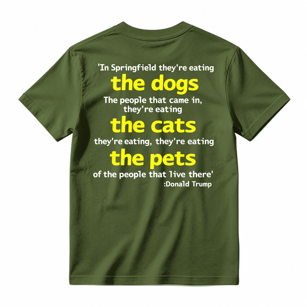 Springfield Eating Dogs Cats Pets Quote Graphic T-shirt