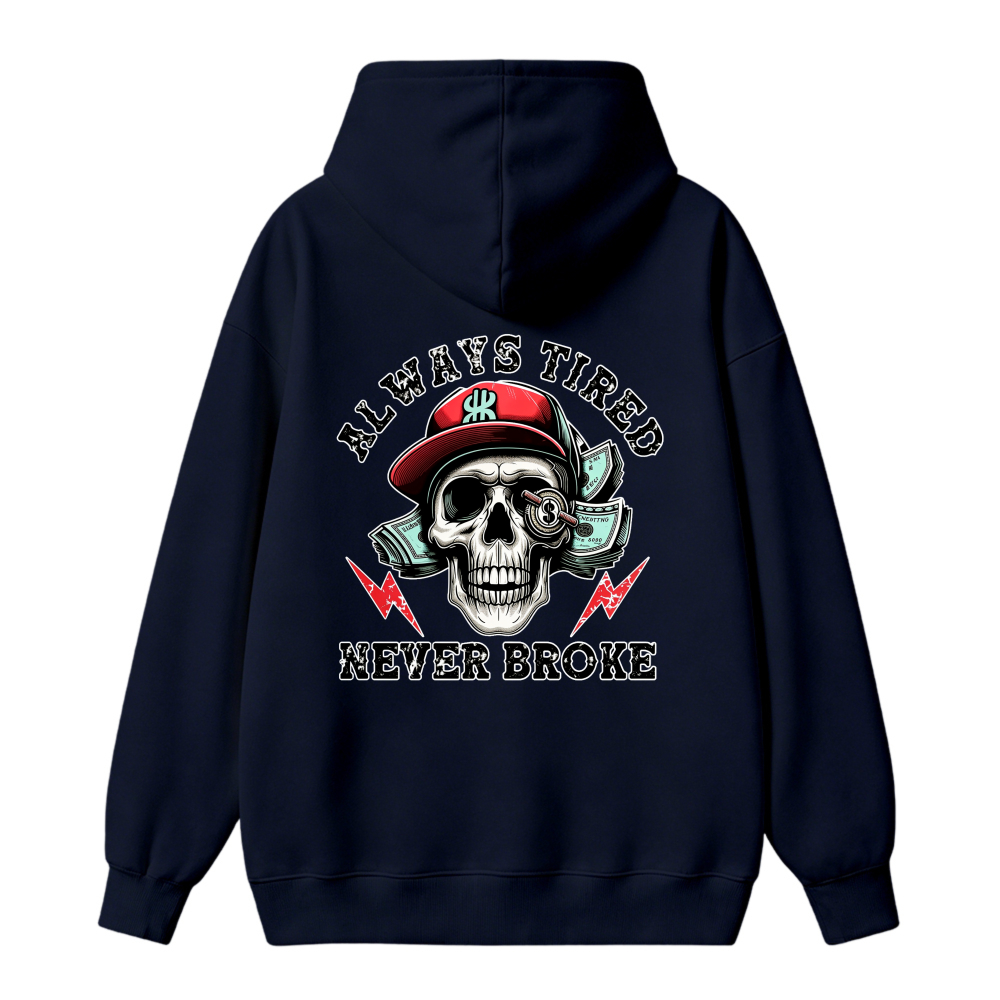 Skull With Red Cap And Money Always Tired Never Broke Graphic Hoodie