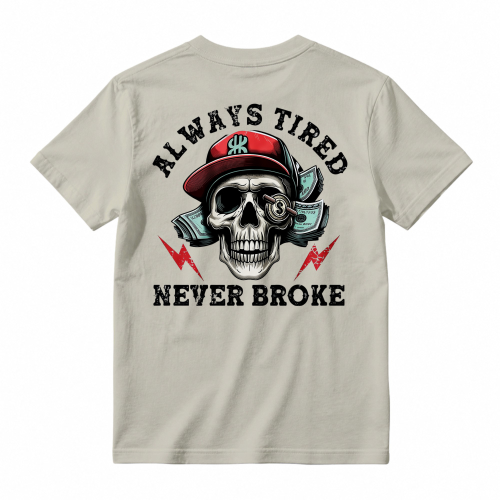 Skull With Cap And Lightning Bolts Always Tired Never Broke Graphic T-shirt