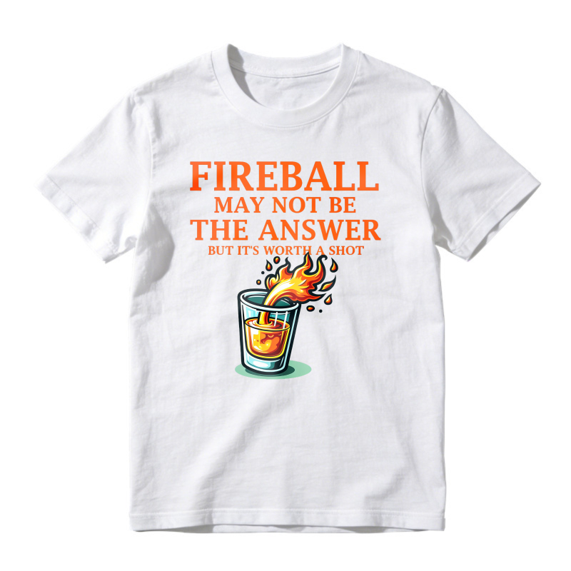 Fireball May Not Be The Answer But Its Worth A Shot Funny Whiskey Shot Glass Graphic Unisex Classic T-shirt