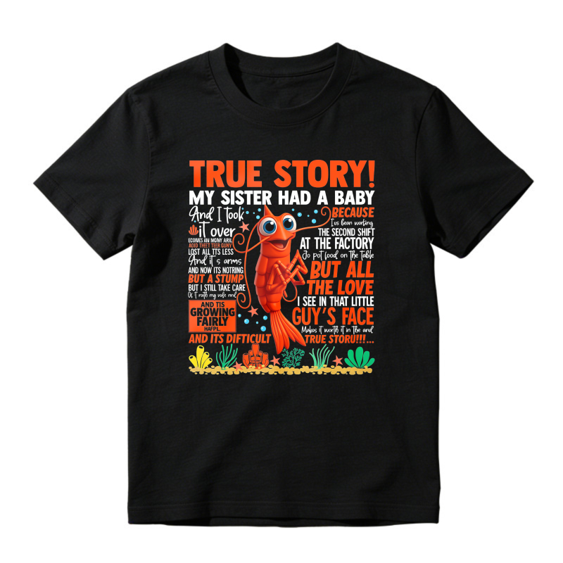 True Story My Sister Had A Baby And I Took It Over Funny Lobster Quote Unisex Classic T-shirt