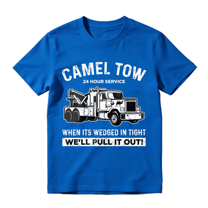 Camel Tow 24 Hour Service Tow Truck Funny Quote T-shirt