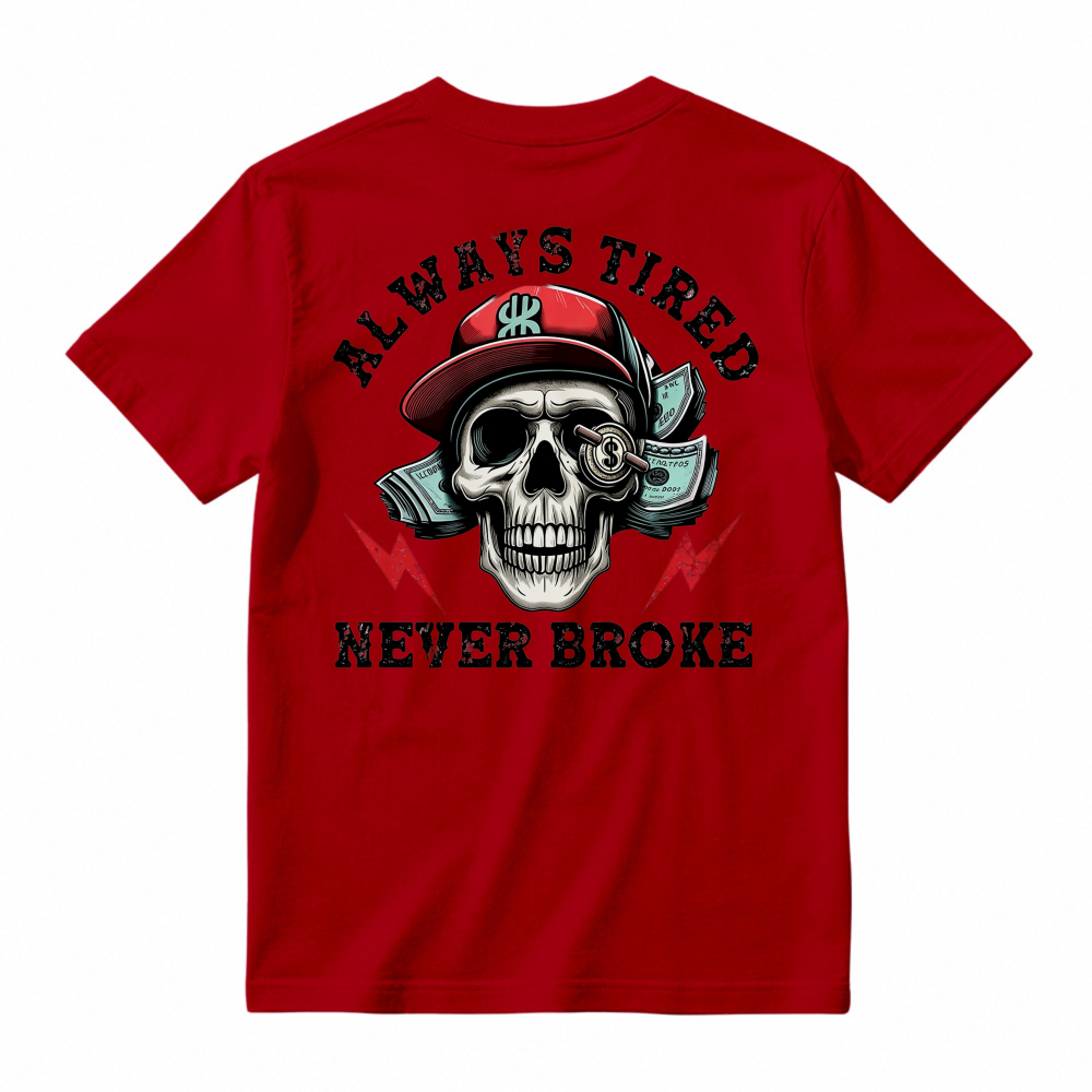 Skull With Cap And Lightning Bolts Always Tired Never Broke Graphic T-shirt