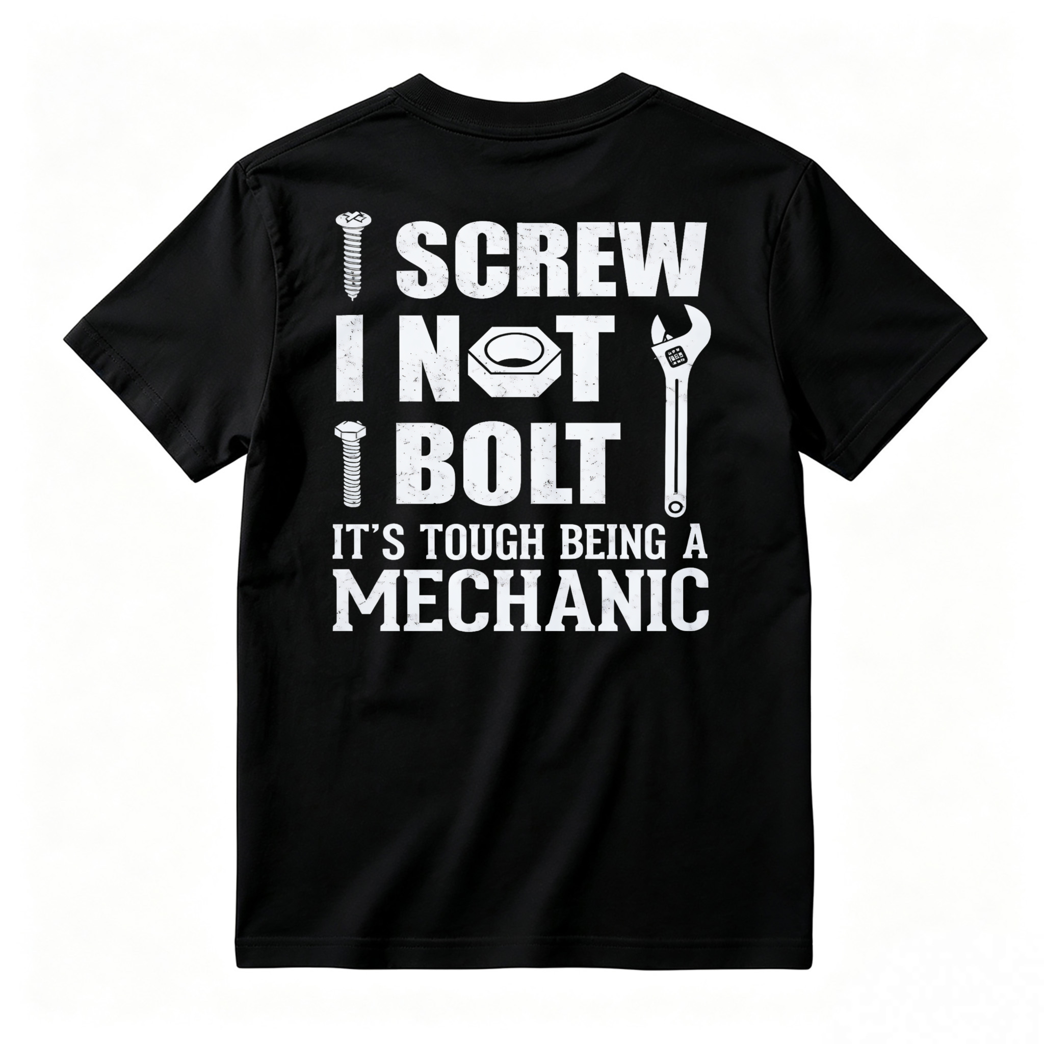 I Screw I Not I Bolt Its Tough Being A Mechanic Funny Mechanic Tool Graphic T-shirt