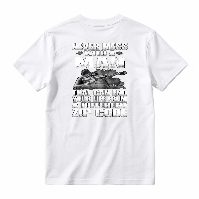 Never Mess With A Man Sniper Quote Unisex Classic T-shirt