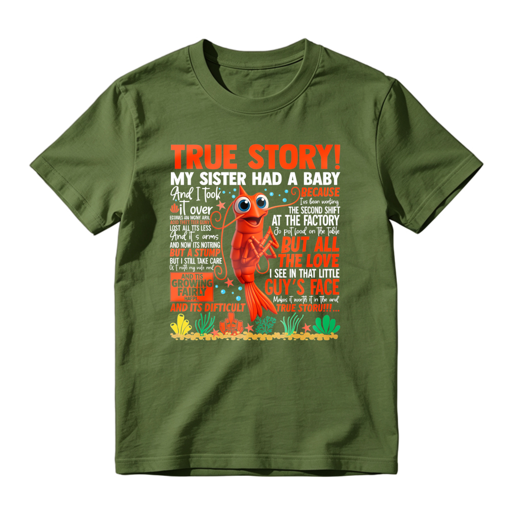 True Story My Sister Had A Baby And I Took It Over Funny Lobster Quote Unisex Classic T-shirt