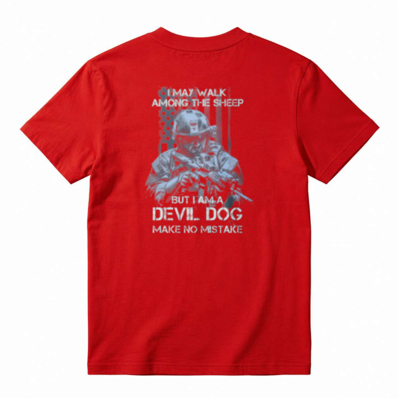 I May Walk Among The Sheep But I Am A Devil Dog Make No Mistake Unisex Classic T-shirt