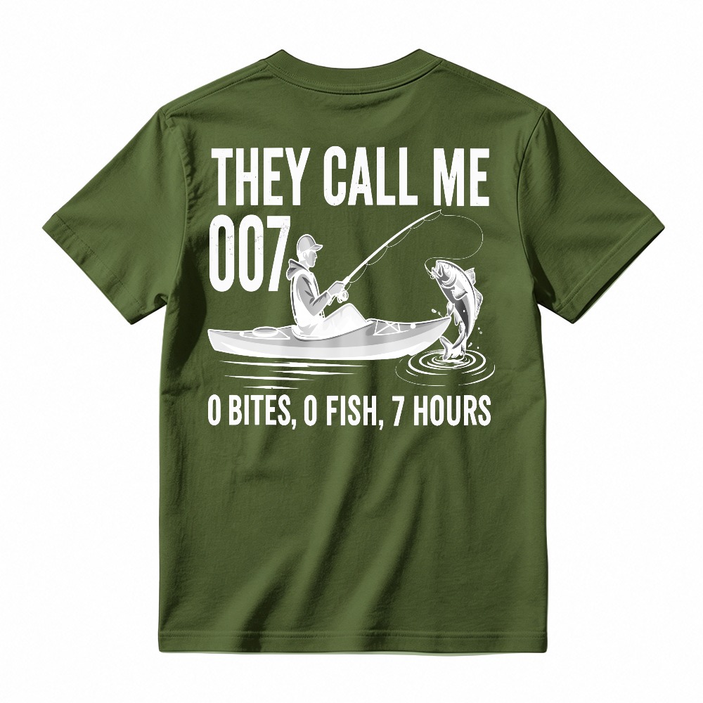 They Call Me 007 0 Bites 0 Fish 7 Hours Funny Fishing Humor T-shirt