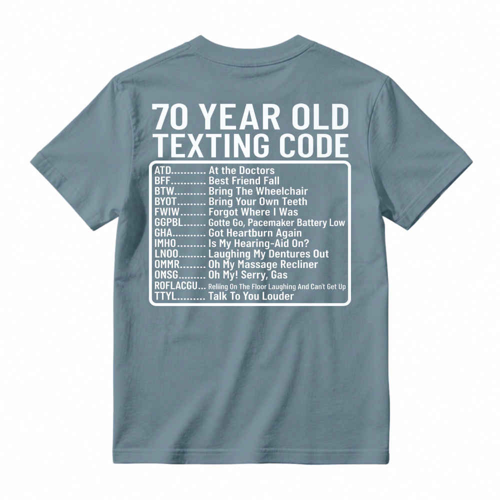 70 Year Old Texting Code Funny Birthday Humor Graphic T-shirt