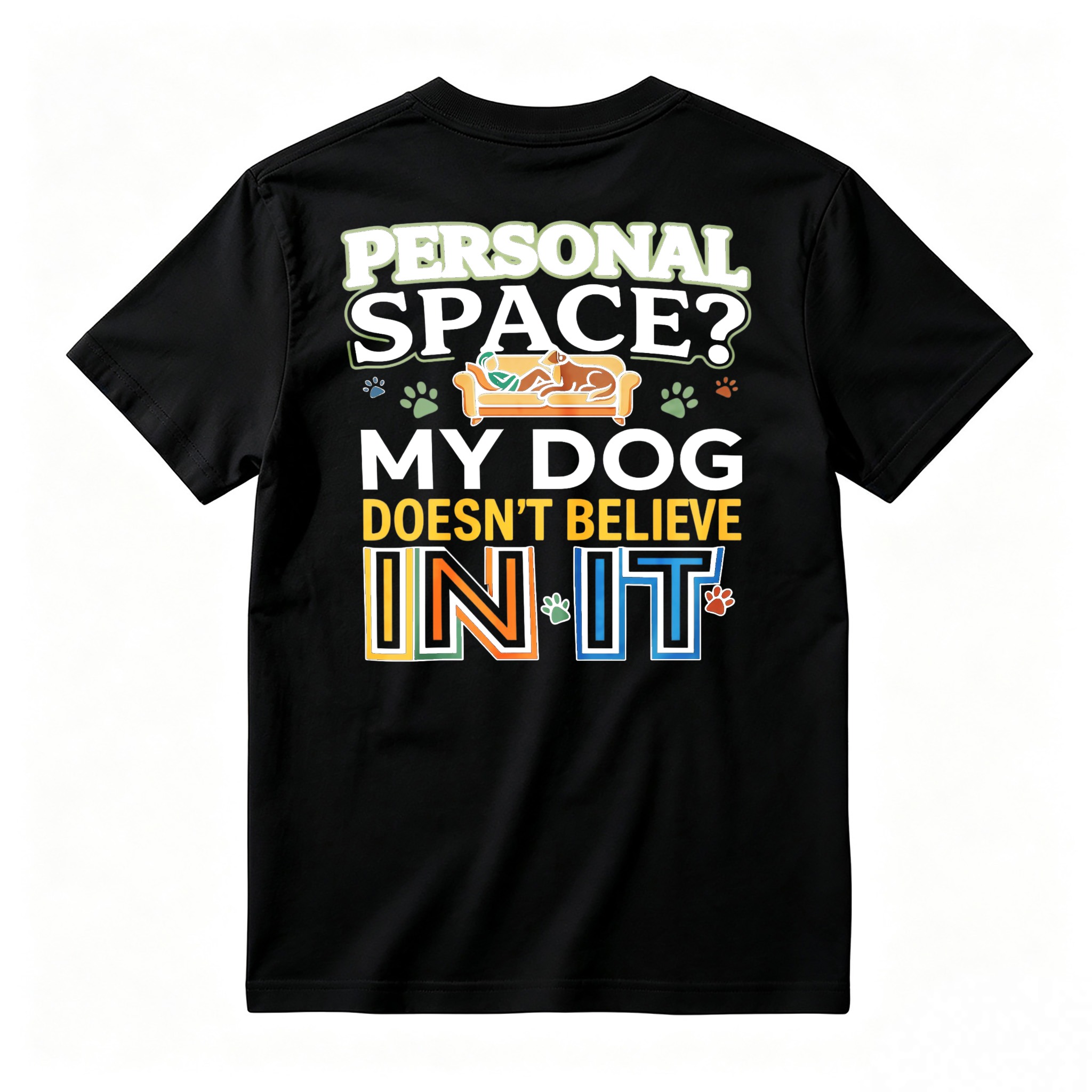 Personal Space My Dog Doesnt Believe In It Funny Dog Lover Graphic T-shirt