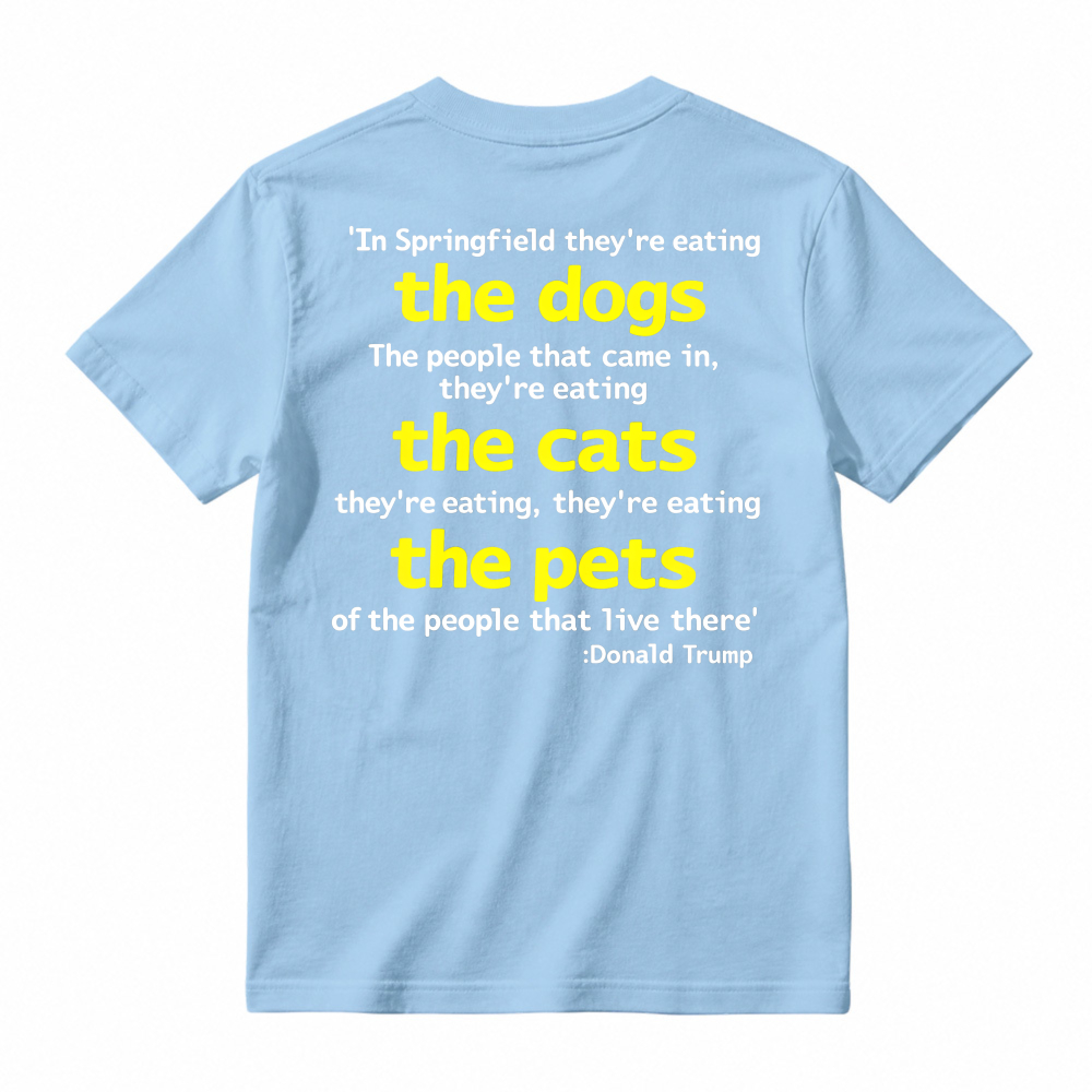 Springfield Eating Dogs Cats Pets Quote Graphic T-shirt