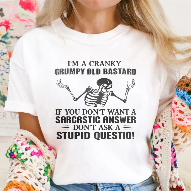 Cranky Grumpy Old Bastard Skeleton Sarcastic Answer Funny Quote Unisex Classic T-shirt