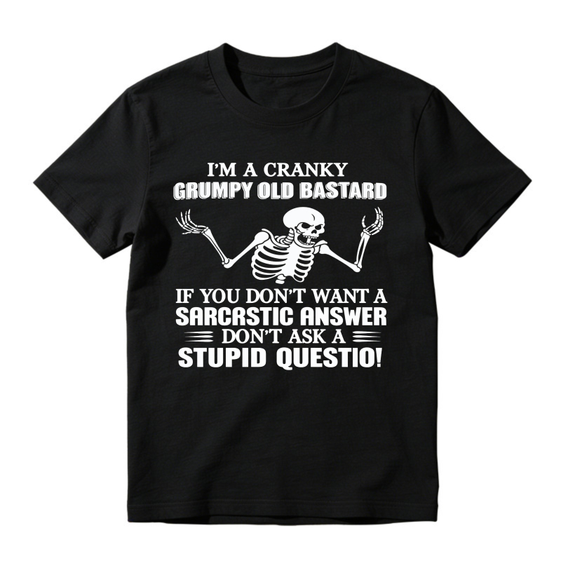 Cranky Grumpy Old Bastard Skeleton Sarcastic Answer Funny Quote Unisex Classic T-shirt
